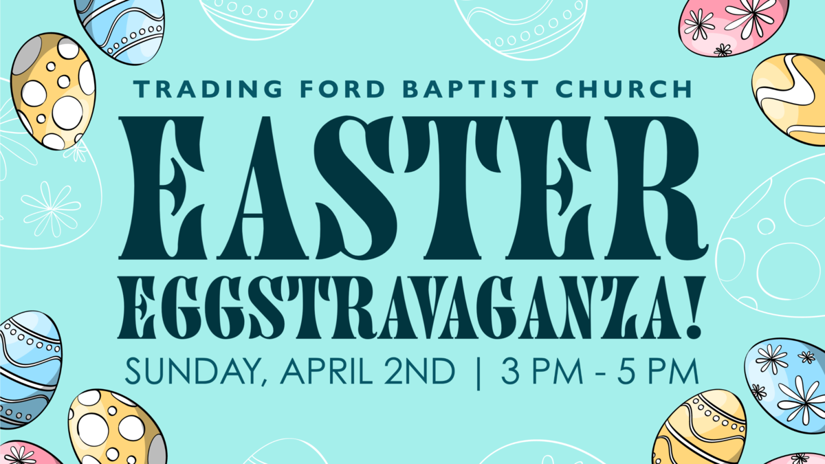 Easter Eggstravaganza! | Trading Ford Baptist Church